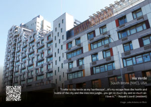 Poster of Via Verde in South Bronx (NYC), USA. Image shows a large residential building with multiple levels and solar panels. Text reads "I refer to Via Verde as my 'earthscape'...It's my escape from the hustle and bustle of the city and the concrete jungle...you get so much sky and so much air. I love it". By Raquel Lizardi, resident. Image by Jules Antonio on Flickr.